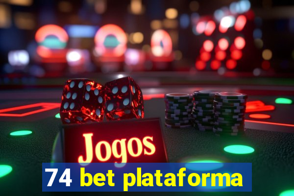 74 bet plataforma